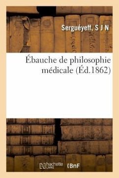 Ébauche de Philosophie Médicale - Serguéyeff, S. J. N.
