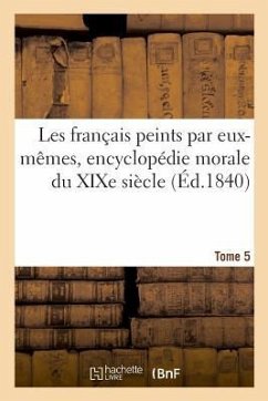 Les Français Peints Par Eux-Mêmes, Encyclopédie Morale Du XIXe Siècle. Tome 5 - Imprimerie Royale