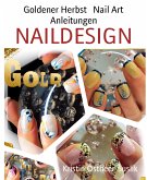 Goldener Herbst Nail Art Anleitungen (eBook, ePUB)