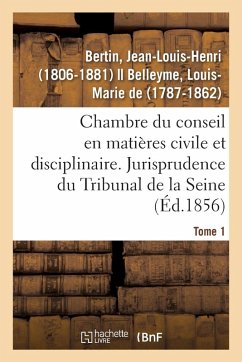 Cover Chambre Du Conseil En Matières Civile Et Disciplinaire. Jurisprudence Du Tribunal de la Seine