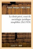Le Droit Privé, Essai de Sociologie Juridique Simplifiée