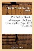 Procès de la Gazette d'Auvergne, Plaidoyer, Cour Royale, 17 Mai 1832