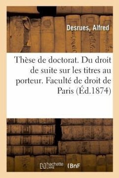 Thèse de Doctorat. Du Droit de Suite En Matière de Meubles, En Droit Romain - Desrues, Alfred