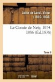 Le Comte de Nety, 1074-1086. Tome II