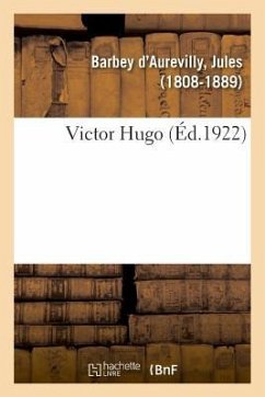 Victor Hugo - Barbey D'Aurevilly, Jules