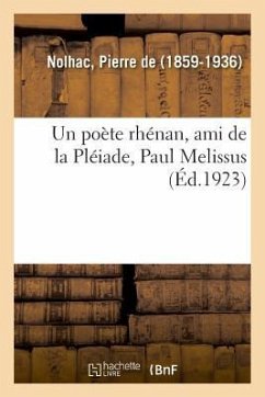Un poète rhénan, ami de la Pléiade, Paul Melissus - Nolhac, Pierre De