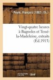 Vingt-Quatre Heures À Bagnoles Et Tessé-La-Madeleine, Extraits