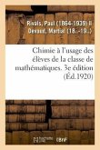 Chimie À l'Usage Des Élèves de la Classe de Mathématiques. 3e Édition