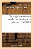 Chirurgie Et Médecine Modernes, Conférences Publiques