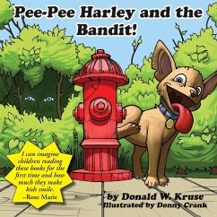 Pee-Pee Harley and the Bandit! - Kruse, Donald W.
