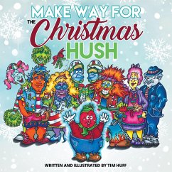 Make Way for the Christmas Hush - Huff, Tim J
