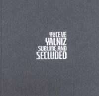Cover Yüce ve Yalniz - Sublime And Secluded