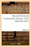 Recueil d'Actes de l'Archevêché de Paris, 1853-1884. Volume 112