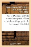 Sur Le Dialogue Entre Le Maire d'Une Petite Ville Et Celui d'Un Village Voisin de M. Goupil