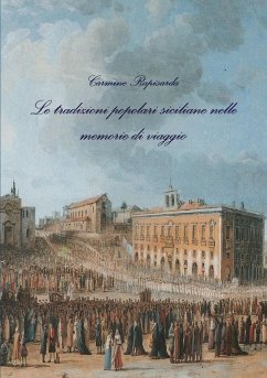 Le tradizioni popolari siciliane nelle memorie di viaggio - Rapisarda, Carmine