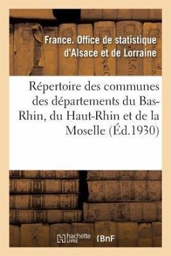 Répertoire Des Communes Des Départements Du Bas-Rhin, Du Haut-Rhin Et de la Moselle - Alsace Et de Lorraine