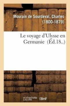 Le Voyage d'Ulysse En Germanie - Mourain de Sourdeval, Charles