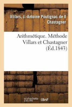 Arithmétique. Méthode Villars Et Chastagner - de Villars, J. -Antoine Poutignac
