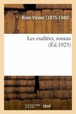 Les Exaltées, Roman