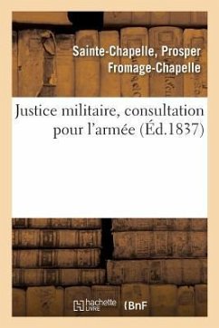 Justice Militaire, Consultation Pour l'Armée - Sainte-Chapelle, Prosper Fromage-Chapell