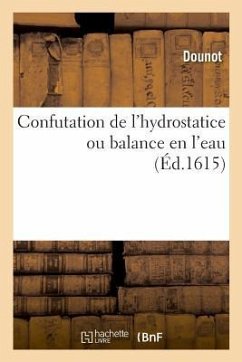 Confutation de l'Hydrostatice Ou Balance En l'Eau - Dounot