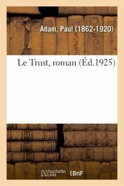 Le Trust, roman - Adam, Paul