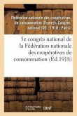 5e Congrès National de la Fédération Nationale Des Coopératives de Consommation: Paris, 22-24 Septembre 1918, Compte-Rendu