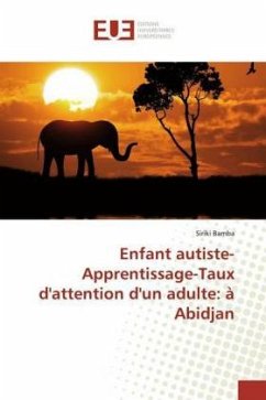 Enfant autiste-Apprentissage-Taux d'attention d'un adulte: à Abidjan - Bamba, Siriki