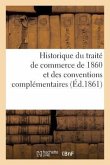 Historique Du Traité de Commerce de 1860 Et Des Conventions Complémentaires