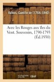 Avec Les Rouges Aux Îles Du Vent. Souvenirs, 1790-1793