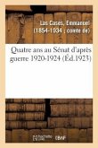 Quatre ANS Au Sénat d'Après Guerre 1920-1924