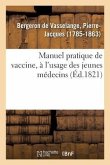 Manuel Pratique de Vaccine, À l'Usage Des Jeunes Médecins