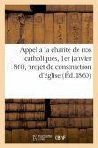 Appel À La Charité de Nos Catholiques, 1er Janvier 1860, Projet de Construction d'Église