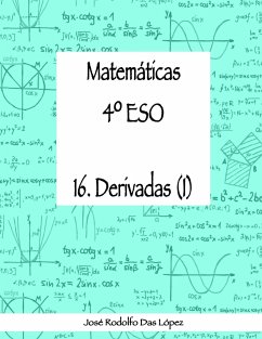 Matemáticas 4º ESO - 16. Derivadas (I) - Das López, José Rodolfo