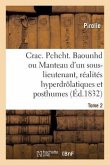 Crac. Pchcht. Baounhd Ou Le Manteau d'Un Sous-Lieutenant, Réalités Hyperdrôlatiques Et Posthumes