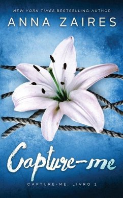 Capture-Me (Capture-Me: Livro 1) - Zaires, Anna; Zales, Dima