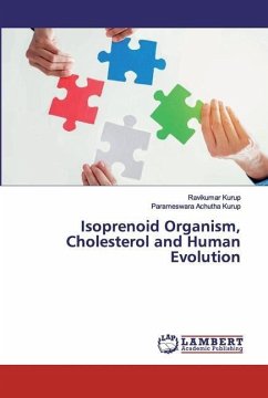 Isoprenoid Organism, Cholesterol and Human Evolution - Kurup, Ravikumar;Achutha Kurup, Parameswara