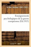 Enseignements Psychologiques de la Guerre Européenne