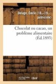 Chocolat Ou Cacao, Un Problème Alimentaire