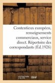 Contentieux Européen, Renseignements Commerciaux, Service Direct. Répertoire Des Correspondants: 37e Édition