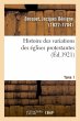 Histoire Des Variations Des Églises... - Bild 1