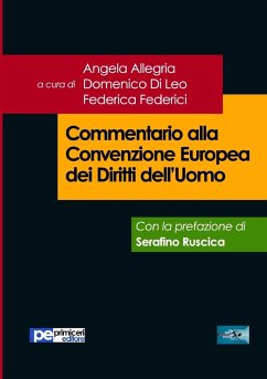 Commentario alla Convenzione Europea dei Diritti dell'Uomo - Allegria, Angela; Di Leo, Domenico; Federici, Federica