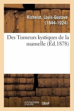 Des Tumeurs Kystiques de la Mamelle - Richelot, Louis-Gustave