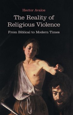 The Reality of Religious Violence - Avalos, Hector