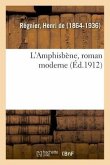 L'Amphisbène, Roman Moderne