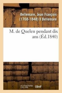 M. de Quelen Pendant Dix ANS - Bellemare, Jean-François