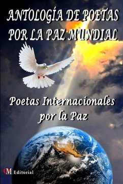 ANTOLOGÍA DE POETAS POR LA PAZ MUNDIAL - Editorial, Qm