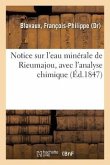 Notice Sur l'Eau Minérale de Rieumajou, Avec l'Analyse Chimique