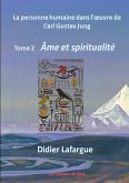 La personne humaine dans l'¿uvre de Jung - Âme et spiritualité