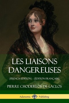 Les Liaisons dangereuses (French Edition) (Édition Française) - De Laclos, Pierre Choderlos